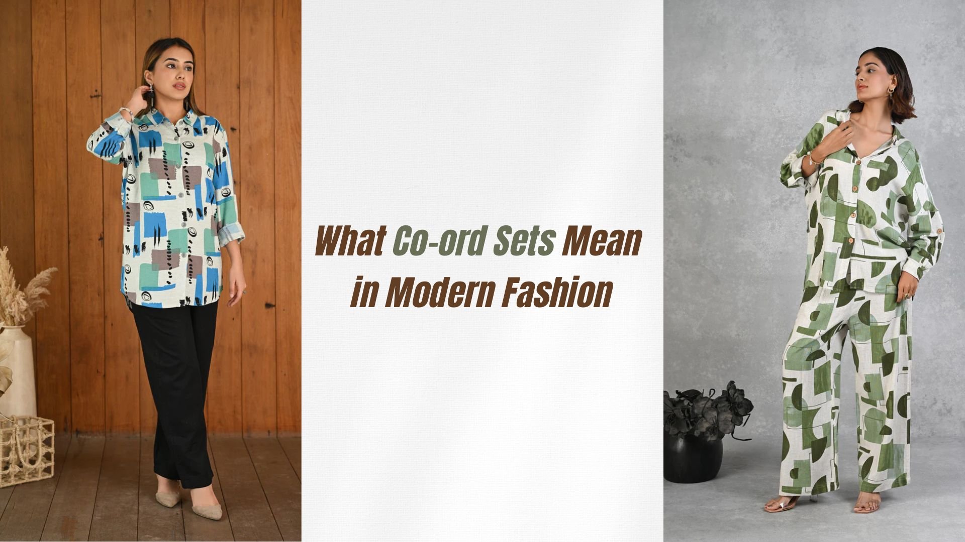What is Co-Ord Set? What Co-ord Means in Modern Fashion – Senorita Fashions

